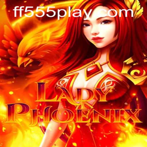 Descubra o Fascinante Mundo de LadyPhoenix: Uma Aventura Única no Universo FF555