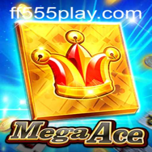 Descubra o Mundo Empolgante de MegaAce: O Jogo do Momento com a Palavra-chave Secreta FF555